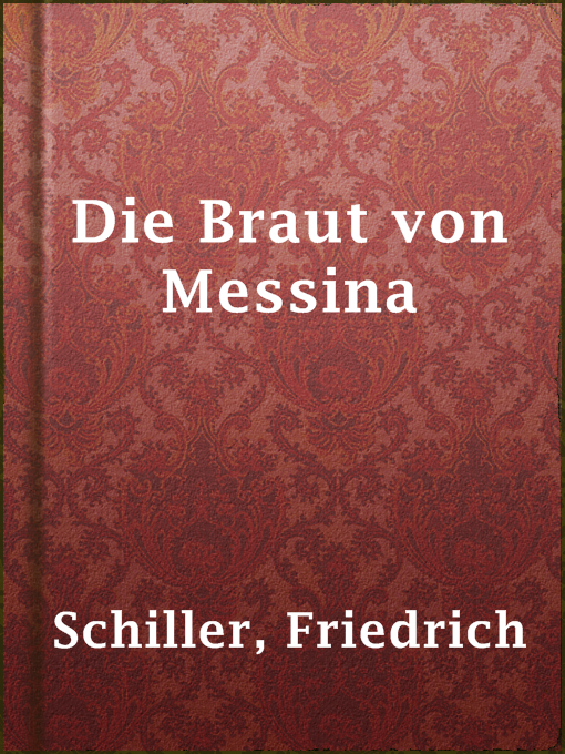 Title details for Die Braut von Messina by Friedrich Schiller - Available